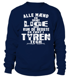 ALLE MAEND LIGE KUN DE BEDSTE ER FODT I TYREN TEGN T-SHIRT