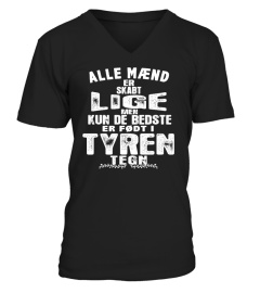 ALLE MAEND LIGE KUN DE BEDSTE ER FODT I TYREN TEGN T-SHIRT