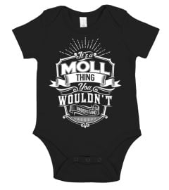 Its a moll thing, you wouldnt understand t shirt, hoodie, sweatshirt