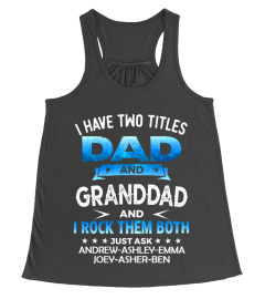 CUSTOM - I HAVE TWO TITLES DAD AND GRANDDAD