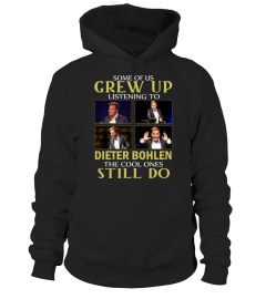 GREW UP LISTENING TO DIETER BOHLEN