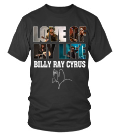 LOVE OF MY LIFE - BILLY RAY CYRUS