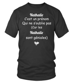 Nathalie c'est un prénom qui ne s'oublie pas ( car les Nathalie sont géniales ) - Edition Limitée