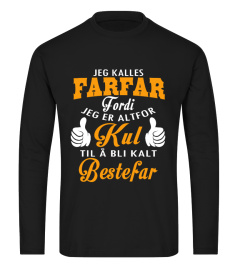 Jeg kalles FARFAR fordi jeg er altfor Kul til å bli kalt Bestefar