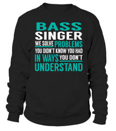 Bass Singer We Solve Problems