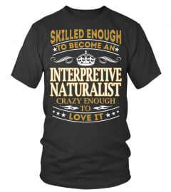 Interpretive Naturalist - Skilled Enough