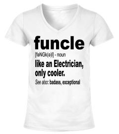 Funcle like ELECTRICIAN Funny T Shirts