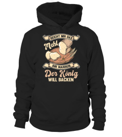 Bäcker - Men's Reicht mir das Mehl ihr Jester der König Will Backen Baker T-Shirt