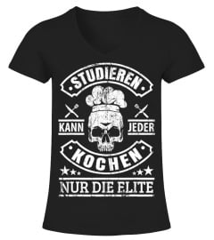 Koch - Studier, jeder Küche nur die Elite Koch Küchchen Saying T-Shirt