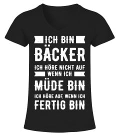 T-Shirt with German Text Beruf Bäcker - Ich hörre erst auf, wenn ich fertig bin, black, s