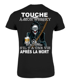 Touche à mon whisky