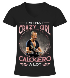 I'M THAT CRAZY GIRL WHO LOVES CALOGERO A LOT