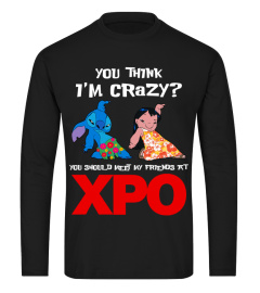 xpo you think i'm crazy?