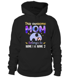 THIS AWESOME MOM BELONGS TO