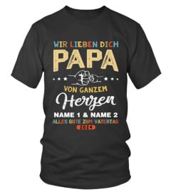 WIR LIEBEN DICH PAPA VON GANZEM HERZEN