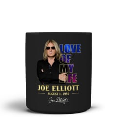 12LOVE of my life Joe Elliott