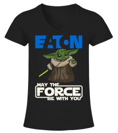 May The Force Be With You EATON