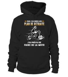 J'ai prévu de faire de la moto