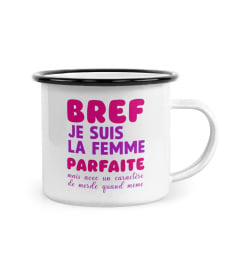 Bref je suis la femme parfaite mais avec un caractère de merde quand même - Edition Limitée