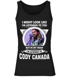 LISTENING TO CODY CANADA
