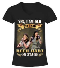 YES, I AM OLD BUT I SAW BETH HART ON STAGE