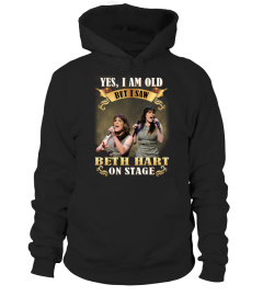 YES, I AM OLD BUT I SAW BETH HART ON STAGE