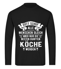 Köche-Gott schuf alle Menschen gleich, aber nur die besten durften Köche werde