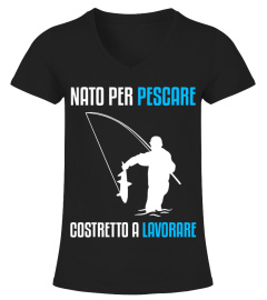 Divertente Regalo Di Pesca Per Un Pescatore Nato Per Pescare Maglietta