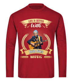 LIFE IS BETTER Joan Baez