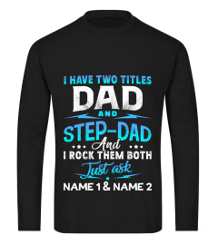 I HAVE TWO TITLES DAD &amp; STEPDAD