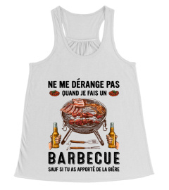 NE ME DÉRANGE PAS QUAND JE FAIS UN BARBECUE