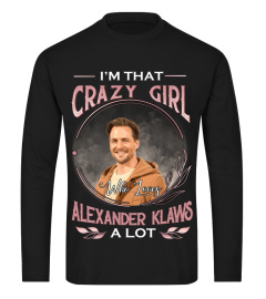 I'M THAT CRAZY GIRL WHO LOVES ALEXANDER KLAWS A LOT