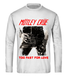 RK80S-630-WT. Mötley Crüe - Too Fast for Love