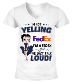 I’m Not Yelling Fedex Girl