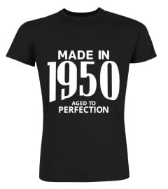 Made in 1950 Aged to Perfection