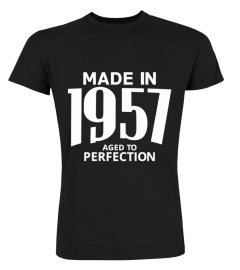 Made in 1957 Aged to Perfection