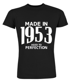 Made in 1953 Aged to Perfection