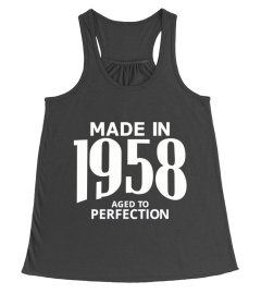 Made in 1958 Aged to Perfection