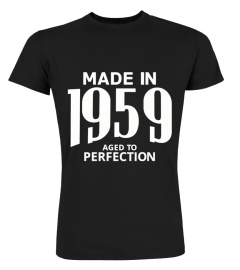 Made in 1959 Aged to Perfection