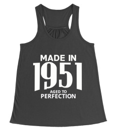 Made in 1951 Aged to Perfection