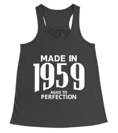 Made in 1959 Aged to Perfection