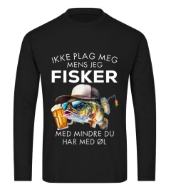 Fiske - Ikke plag meg mens jeg fisker med mindre du har med øl