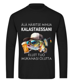 Kalastus - Älä häiritse minua kalastaessani, ellet tuo mukanasi olutta