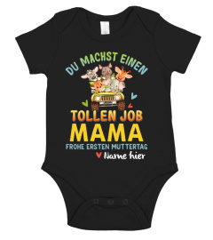 DU MACHST EINEN TOLLEN JOB MAMA