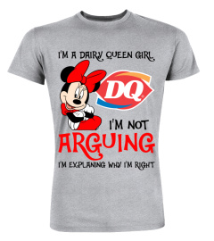 I'm not Arguing Dairy Queen Girl