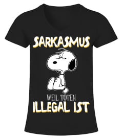 SARKASMUS WEIL TOTEN ILLEGAL IST - SNOOPY