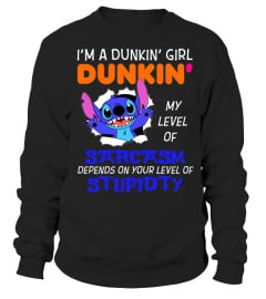 My level of sarcasm Dunkin' Girl