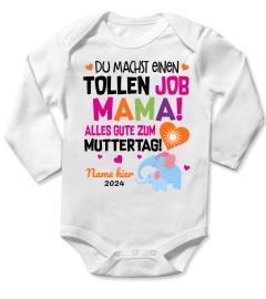 DU MACHST EINEN TOLLEN JOB, MAMA!