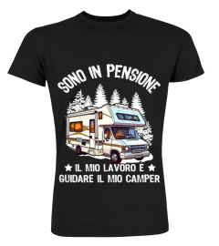 SONO IN PENSIONE, IL MIO LAVORO È GUIDARE IL MIO CAMPER