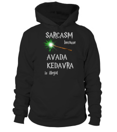 Sarcasm because Avada Kedavra is illegal